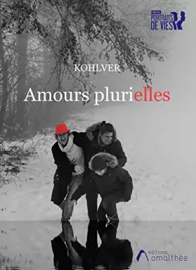Couverture du produit · Amours plurielles