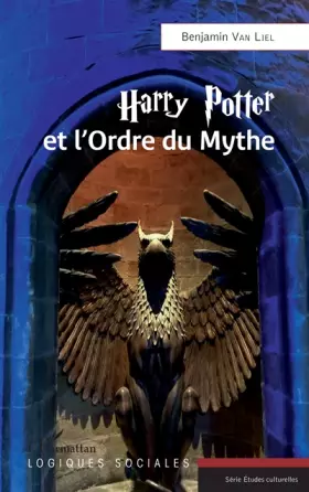 Couverture du produit · Harry Potter et l'Ordre du Mythe