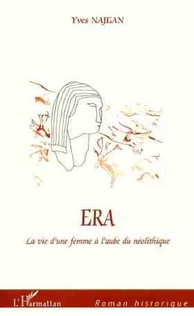 Couverture du produit · Era. la vie d'une femme a l'aube du neolithique