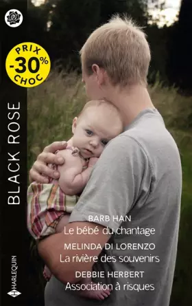 Couverture du produit · Le bébé du chantage - La rivière des souvenirs - Association à risques