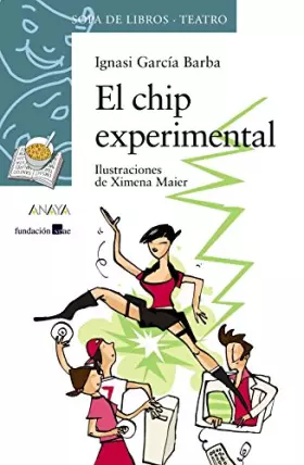 Couverture du produit · El chip experimental (LITERATURA INFANTIL - Sopa de Libros (Teatro))