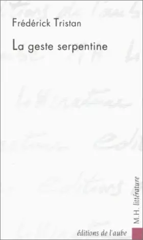 Couverture du produit · La Geste serpentine