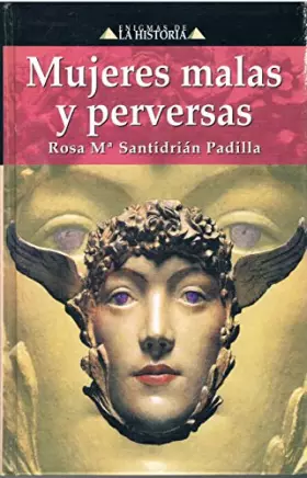 Couverture du produit · Enigmas de la historia mujeres malas y perversas de la historia