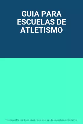 Couverture du produit · GUIA PARA ESCUELAS DE ATLETISMO