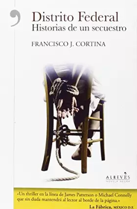 Couverture du produit · Distrito Federal. Historias De Un Secuestro (NOVELA NEGRA)