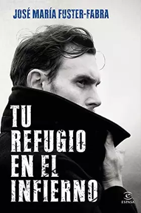 Couverture du produit · Tu refugio en el infierno (ESPASA NARRATIVA)