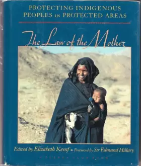 Couverture du produit · The Law of the Mother Protecting Indigenous Peoples in Protected Areas