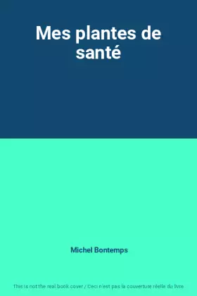 Couverture du produit · Mes plantes de santé