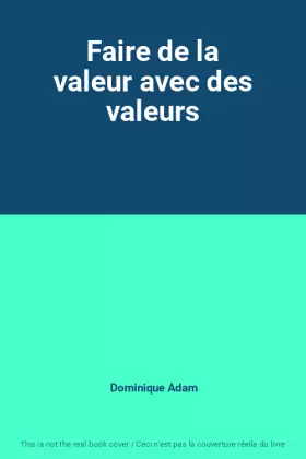 Couverture du produit · Faire de la valeur avec des valeurs