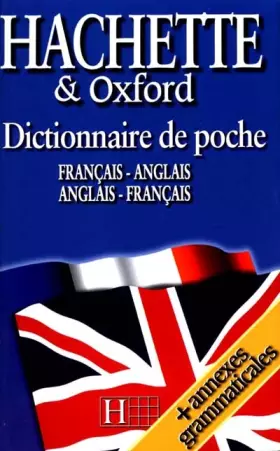 Couverture du produit · Dictionnaire de poche Hachette et Oxford : Français-Anglais/Anglais-Français