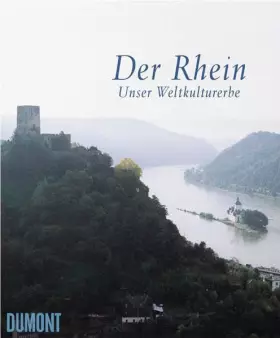 Couverture du produit · Der Rhein: Unser Weltkulturerbe: Mit engl. Zus.-Fass.