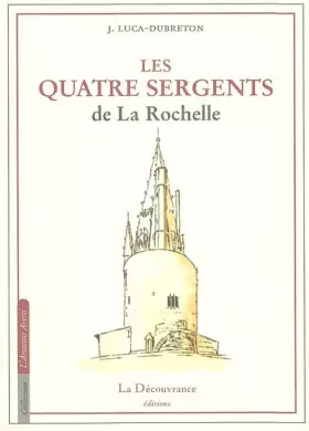 Couverture du produit · Quatre Sergents de la Rochelle (les)