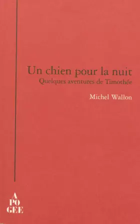 Couverture du produit · Un chien pour la nuit: Quelques aventures de Thimothée