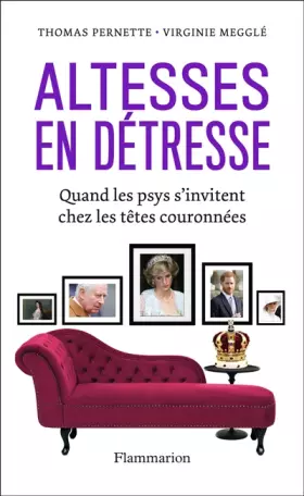 Couverture du produit · Altesses en détresse: Quand les psys s'invitent chez les têtes couronnées
