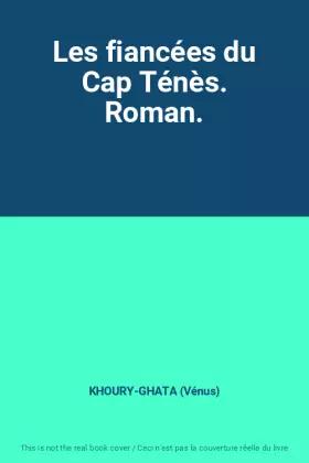Couverture du produit · Les fiancées du Cap Ténès. Roman.