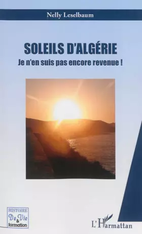 Couverture du produit · Soleils d'Algérie: Je n'en suis pas encore revenue !