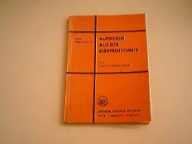 Couverture du produit · Aufgaben aus der Elektrotechnik Teil 1 Gleichstromtechnik - Mit Lösungen.