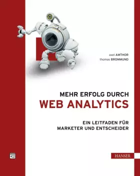 Couverture du produit · Mehr Erfolg durch Web Analytics: Ein Leitfaden für Marketer und Entscheider