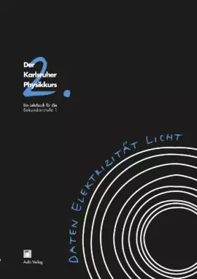 Couverture du produit · Der Karlsruhe Physikkurs. Ein Lehrbuch für die Sekundarstufe 1 / Band 2: Daten, Elektrizität, Licht