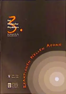 Couverture du produit · Der Karlsruhe Physikkurs. Ein Lehrbuch für die Sekundarstufe 1: Der Karlsruher Physikkurs, Tl.3, Reaktionen, Wellen, Atome