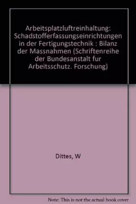 Couverture du produit · Arbeitsplatzluftreinhaltung - Schadstofferfassungseinrichtungen in der Fertigungstechnik (Forschung)
