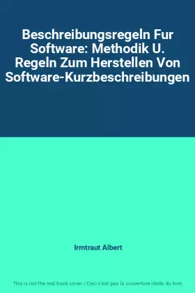 Couverture du produit · Beschreibungsregeln Fur Software: Methodik U. Regeln Zum Herstellen Von Software-Kurzbeschreibungen