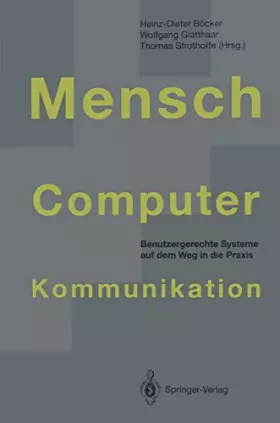 Couverture du produit · Mensch-Computer-Kommunikation: Benutzergerechte Systeme auf dem Weg in die Praxis