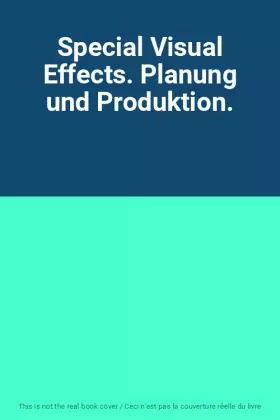 Couverture du produit · Special Visual Effects. Planung und Produktion.