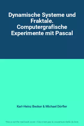 Couverture du produit · Dynamische Systeme und Fraktale. Computergrafische Experimente mit Pascal