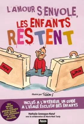 Couverture du produit · L'amour s'envole, les enfants restent  Y a pas que toi qui divorces : Guide à l'usage des enfants : Pack en 2 volumes