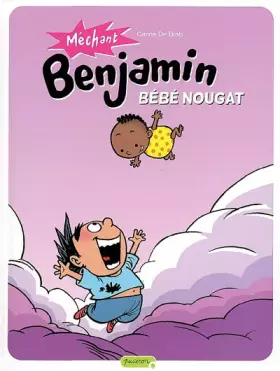 Couverture du produit · Méchant Benjamin - tome 4 - Bébé nougat
