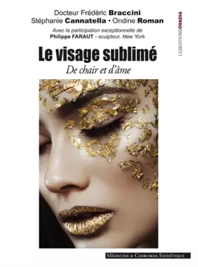 Couverture du produit · Le visage sublimé - De chair et d'âme