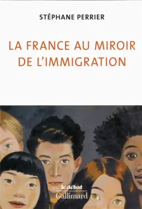 Couverture du produit · La France au miroir de l'immigration