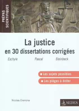 Couverture du produit · La justice en 30 dissertations corrigées: Prépas scientifiques 2011-2012
