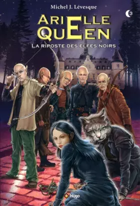 Couverture du produit · ARIELLE QUEEN T3 LA RIPOSTE DES ELFES NOIRS