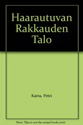 Couverture du produit · Haarautuvan Rakkauden Talo