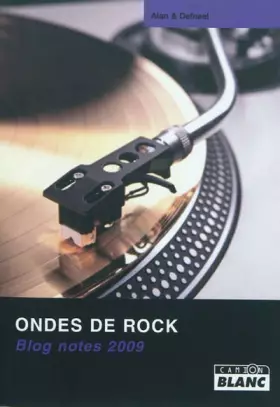 Couverture du produit · ONDES DE ROCK Blog notes 2009