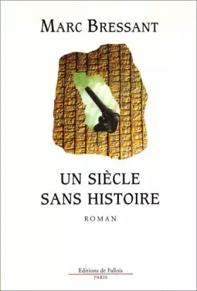 Couverture du produit · Un siècle sans histoire