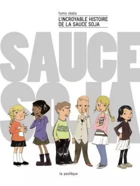 Couverture du produit · L'incroyable histoire de la sauce soja