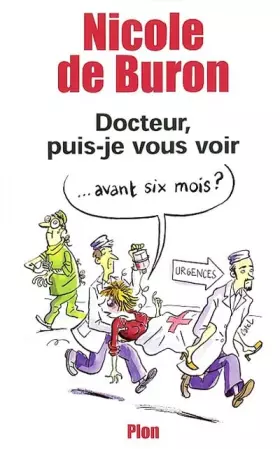 Couverture du produit · Docteur, puis-je vous voir avant 6 mois ?