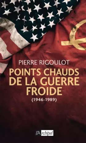 Couverture du produit · Points chauds de la guerre froide (1946-1989)
