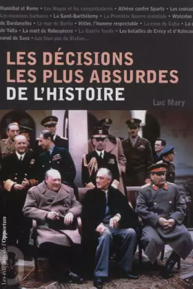 Couverture du produit · Les décisions les plus absurdes de l'histoire
