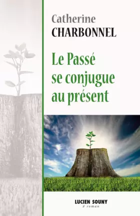 Couverture du produit · Le Passé se conjugue au Présent