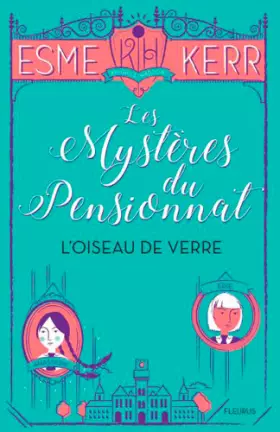 Couverture du produit · Les mystères du pensionnat - Tome 1 - L'oiseau de verre