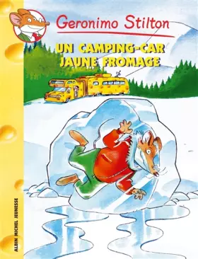 Couverture du produit · Geronimo Stilton, Tome 21 : Un Camping-car jaune fromage