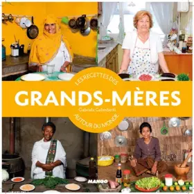 Couverture du produit · LES RECETTES DES GRANDS-MERES AUTOUR DU MONDE