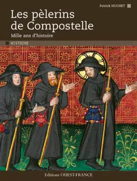 Couverture du produit · Les pélerins de Compostelle : Mille ans d'histoire