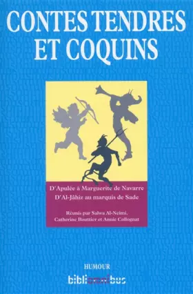 Couverture du produit · Contes tendres et coquins: D'Apulée à Marguerite de Navarre, d'Al-Jâhiz au marquis de Sade