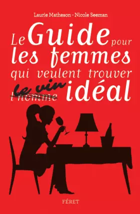 Couverture du produit · GUIDE POUR FEMMES QUI VEULENT CHOISIR LE VIN IDEAL