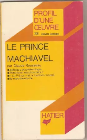 Couverture du produit · Profil d'une oeuvre, numéro 206 : Le Prince, Machiavel : Analyse critique